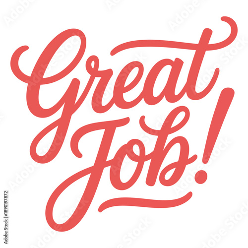 great job hand lettering typography with bold script style isolated on white background for praise, success message and positive motivation design