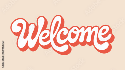 welcome hand lettering typography with bold retro script style on soft beige background for greeting, branding and friendly message design