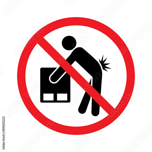 Do Not Lift Safety Label. Do Not Lift Heavy Box Warning Symbol. Back Injury Prevention Do Not Lift Label. Do Not Lift Hazard Prevention Symbol. Prohibition Sign Unsafe Lifting Technique. 