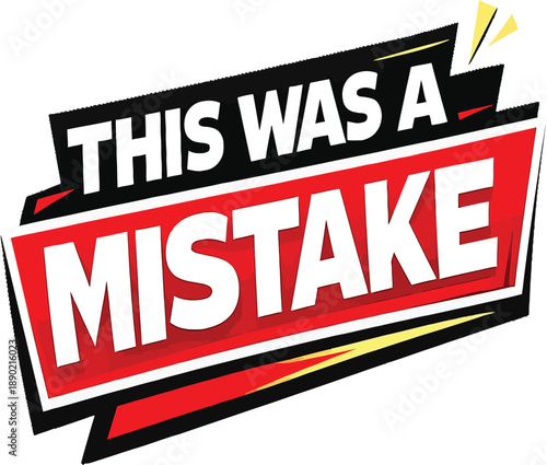 Bold "THIS WAS A MISTAKE" typography design, modern 3D sticker style text with comic blast effect for YouTube thumbnails, vlog reactions, and viral storytime graphics.