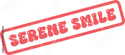 Distressed Red Rubber Stamp with Serene Smile Text Conveying Happiness and Contentment