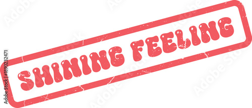 Red retro grunge stamp with Shining Feeling text in a rectangular border print