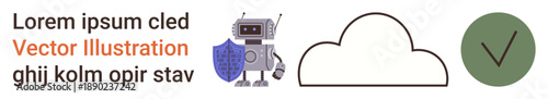 Cybersecurity, cloud data storage, digital protection, AI integration, authenticity, secure communication. A robot holding a shield, a cloud icon and a green checkmark. Cybersecurity and cloud data