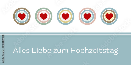 Alles Liebe zum Hochzeitstag - Schriftzug in deutscher Sprache. Grußkarte mit roten Herzen auf pastellfarbenen Kreisen.