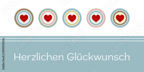 Herzlichen Glückwunsch - Schriftzug in deutscher Sprache. Grußkarte mit roten Herzen auf pastellfarbenen Kreisen.