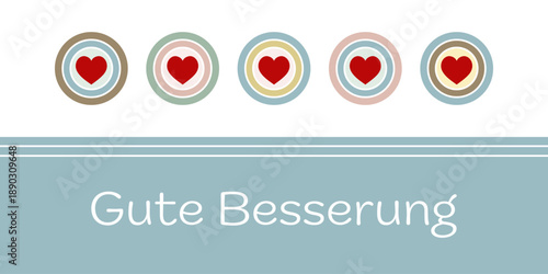 Gute Besserung - Schriftzug in deutscher Sprache. Grußkarte mit roten Herzen auf pastellfarbenen Kreisen.