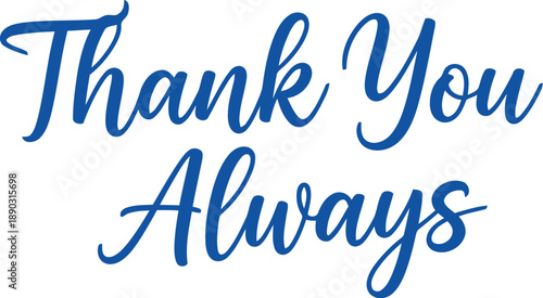 Elegant Chinese New Year Thank You Always Calligraphy Greeting for Festive Celebrations and Appreciation Cards