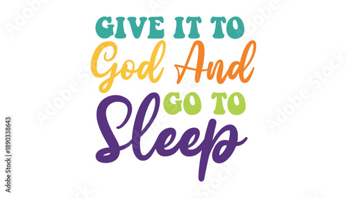 A colorful inspirational quote about faith and rest