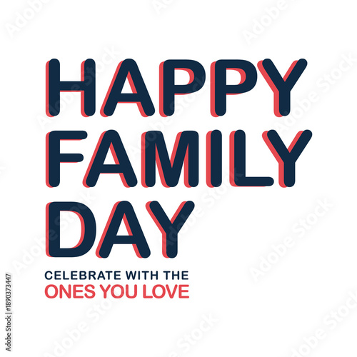 This bold and festive Family Day image features shadowed typography in red and blue, celebrating love and unity—perfect for cards, posters, banners, and social media tributes.