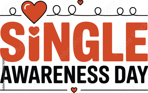 Single Awareness Day Bold Typography With Heart Vector Illustration