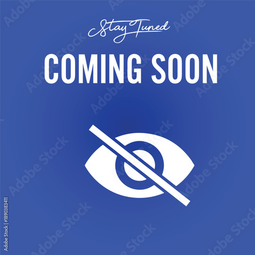 Coming Soon Stay Tuned Announcement Banner with Hidden Eye Icon on Blue Background