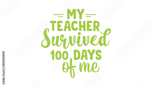 A colorful typographic design celebrating a student's 100th day of school