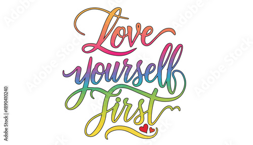 A colorful typographic poster with a motivational self-love message