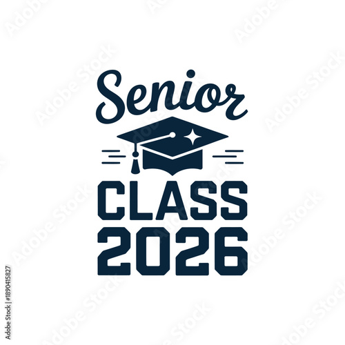 A dark blue graphic announces senior class of 2026 with a graduation cap