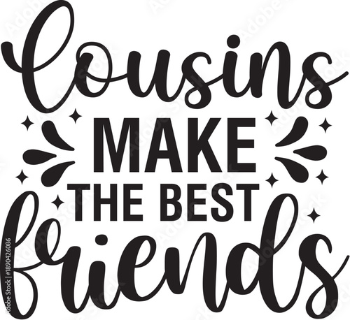 Cousins Make the Best Friends