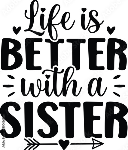 Life is Better with a Sister