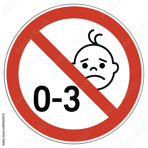 Prohibition sign indicating no entry for children aged 0 3 years old