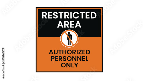 A restricted area sign indicating authorized personnel only