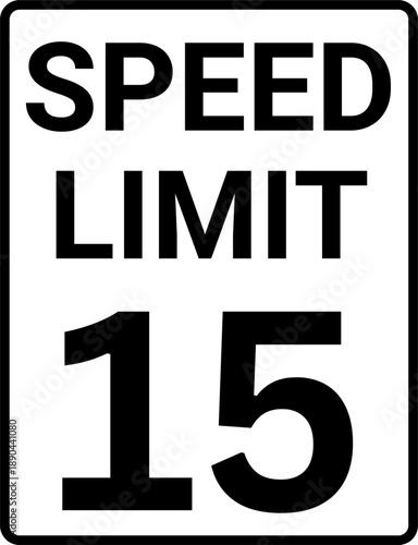 Speed limit 15 miles per hour traffic sign, speed limit 15 sign vector