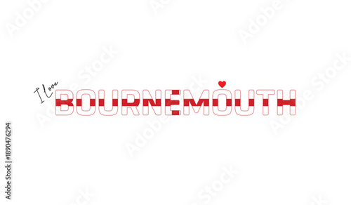 I love Bournemouth, Typographic design of I love Bournemouth on a white background, Flag typography of Bournemouth with heart, Vector design of Bournemouth City of England, I love England, Flag of Eng