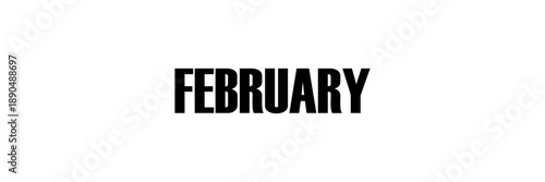 February Month Text Minimalist Vector Illustration. Clean and modern "February" typographic lettering isolated on a white background. Minimalist aesthetic perfect for calendars, planners, organizers