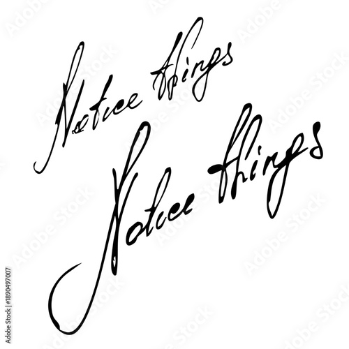 Notice things handwritten