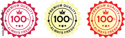 Premium quality stamp . 100% fresh . Always Fresh stamp label . 