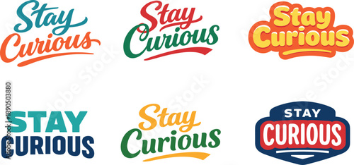 Modern festive banner with holiday message Stay Curious contemporary lettering logo collection presenting six unique wordmark