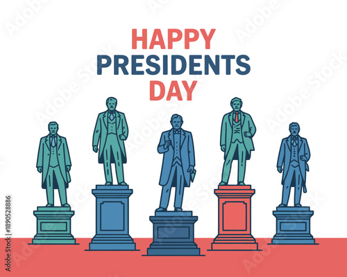 Happy Presidents Day celebrated with statues of past U.S. leaders on pedestals.