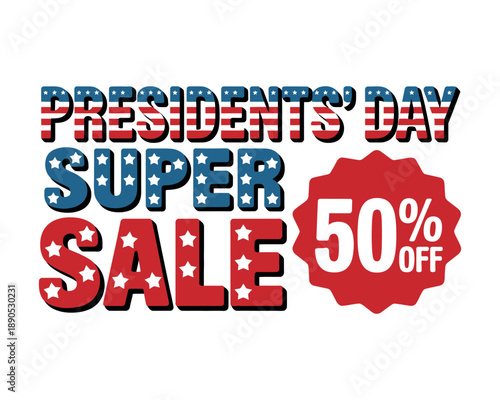 Presidents' Day Super Sale with 50% Off Discount Graphic.