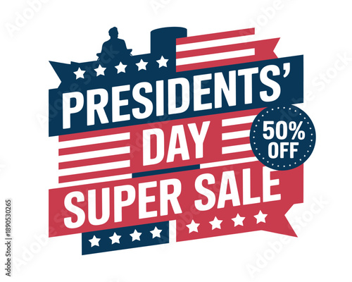 Presidents' Day Super Sale with 50% Off Offer and American Flag Elements