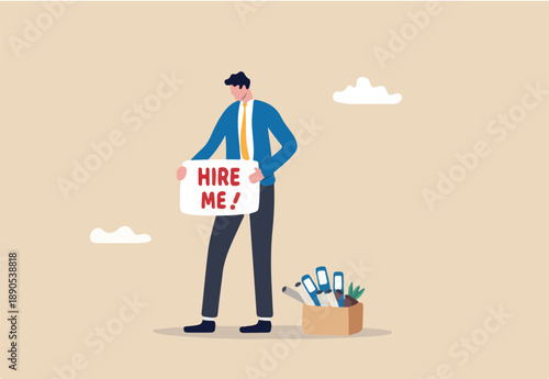 Hire me looking for job, unemployed or layoff employee, candidate searching for new work career, job seeker or applicant find vacancy concept, unemployed businessman holding sign hire me to employer.