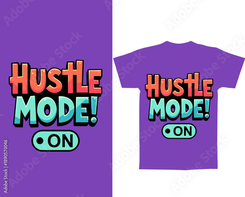Hustle mode on typography t shirt vector design