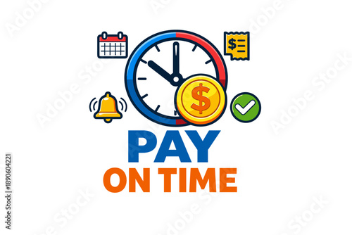 Pay on time: financial reminder with clock, calendar, and payment icons