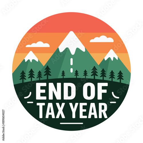 A colorful illustration of mountains and trees with the words 'End of Tax Year' for financial and accounting concepts