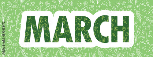 MARCH word sticker with flowers, spring month lettering banner, seasonal promotions, vector illustration