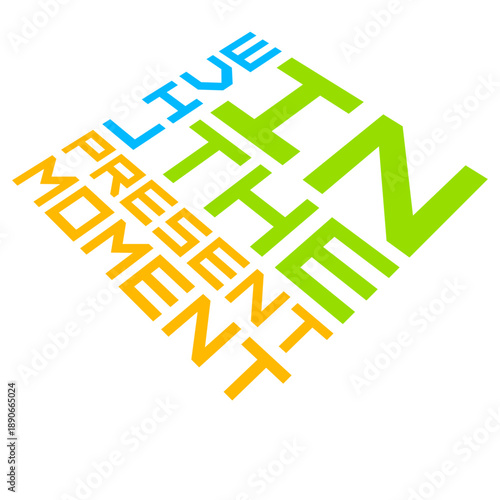 Live In The Moment Mindfulness Presence Awareness Motivation