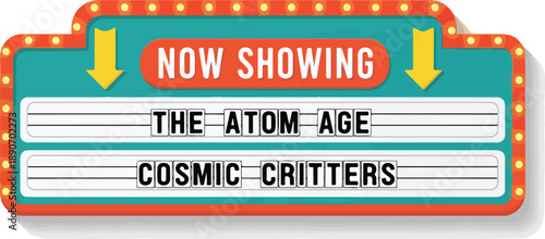 Vintage movie marquee sign displaying The Atom Age Cosmic Critters