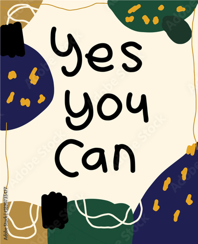 Yes You Can Motivational Abstract Art