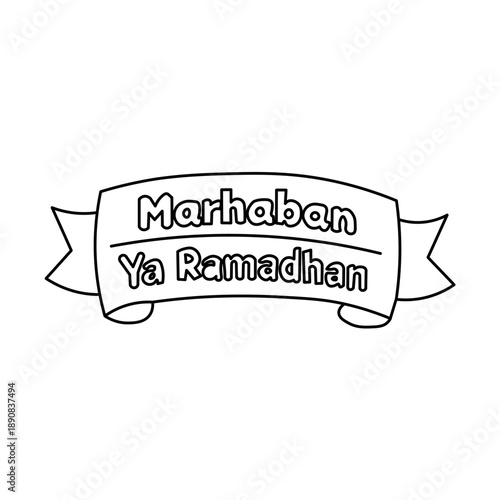A black and white outline of a banner with the text "Marhaban Ya Ramadhan" written on it, symbolizing the arrival of Ramadan.
