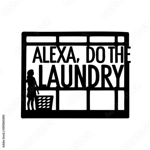 Humorous Alexa Do The Laundry Laundry Room Black Silhouette Art