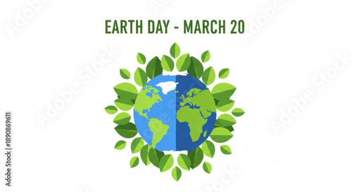 Earth day illustration with globe surrounded by green leaves on white background symbolizing environmental conservation and sustainability on march 20