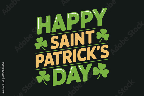 Happy Saint Patricks Day bold typography vector on dark background for nightlife poster, pub party banner, spring festival social post