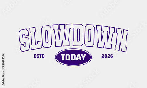 Retro typography college varsity motivational quote slogan print for graphic tee, t shirt or sweatshirt - Vector