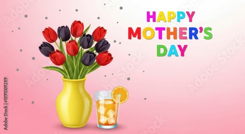 Happy mother's day greeting with tulips and refreshing drink