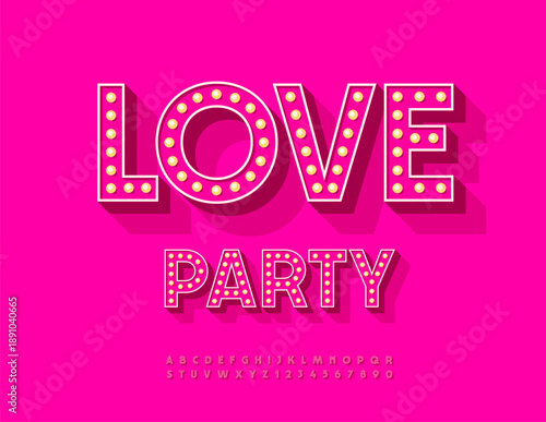 Vector Romantic invitation Love Party. Vintage Light Bulb Electric Font. Modern Pink Alphabet Letters and Numbers with Lamps