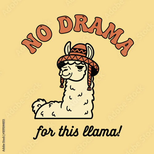 Funny Llama Wearing a Hat with No Drama For This Llama Text.