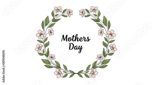 Beautiful floral wreath made of pink flowers and green leaves with a happy mothers day message for greeting cards.