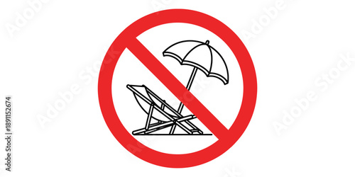No beach chairs or umbrellas allowed sign isolated on white background