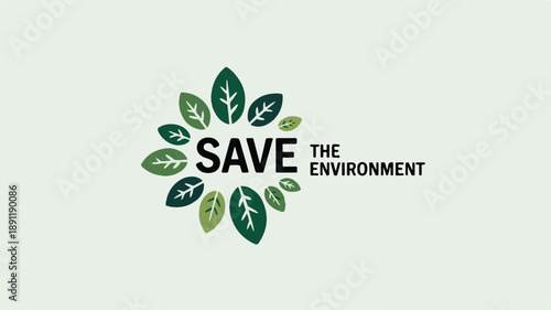 Minimalist branding design layout featuring 'Save the Environment' with green leaves and eco-friendly typography in a circular composition